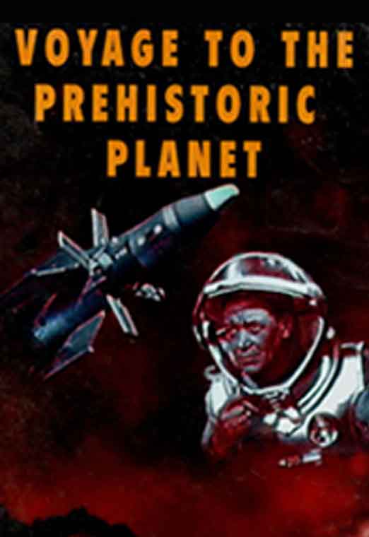 Voyage to the Prehistoric Planet